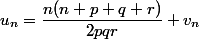 u_n=\dfrac{n(n+p+q+r)}{2pqr}+v_n