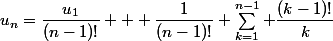 u_n=\dfrac{u_1}{(n-1)!} + \dfrac{1}{(n-1)!} \sum_{k=1}^{n-1} \dfrac{(k-1)!}{k}
