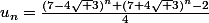 u_n=\frac{(7-4\sqrt 3)^n+(7+4\sqrt 3)^n-2}{4}