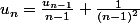 u_n=\frac{u_{n-1}}{n-1}+\frac{1}{(n-1)^2}