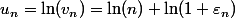 u_n=\ln(v_n)=\ln(n)+\ln(1+\varepsilon_n)