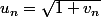 u_n=\sqrt{1+v_n}