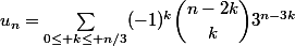 u_n=\sum_{0\leq k\leq n/3}(-1)^k\dbinom{n-2k}{k}3^{n-3k}