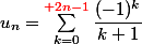 u_n=\sum_{k=0}^{{\red 2n-1}}\dfrac{(-1)^k}{k+1}