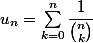 u_n=\sum_{k=0}^n\dfrac{1}{\binom{n}{k}}