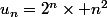 u_n=2^{n}\times n^2