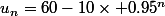 u_n=60-10\times 0.95^n