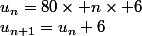 u_n=80\times n\times 6&nbsp;&nbsp;&nbsp;&nbsp;ou&nbsp;&nbsp;&nbsp;&nbsp;u_{n+1}=u_n+6