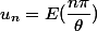 u_n=E(\dfrac{n\pi}{\theta})