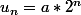 u_n=a*2^n