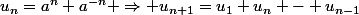 u_n=a^n+a^{-n} \Rightarrow u_{n+1}=u_1 u_n - u_{n-1}