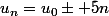 u_n=u_0\pm 5n