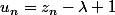 u_n=z_n-\lambda+1