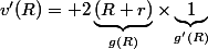 v'(R)= 2\underbrace{(R+r)}_{g(R)}\times\underbrace{1}_{g'(R)}
