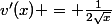 v'(x) = \frac{1}{2\sqrt{x}}