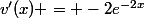 v'(x) = -2e^{-2x}