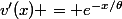 v'(x) = e^{-x/\theta}