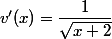 v'(x)=\dfrac{1}{\sqrt{x+2}}