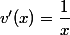 v'(x)=\dfrac{1}{x}