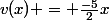 v(x) = \frac{-5}{2}x