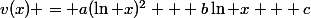 v(x) = a(\ln x)^2 + b\ln x + c