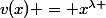 v(x) = x^{\lambda }