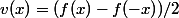 v(x)=(f(x)-f(-x))/2