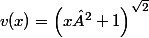 v(x)=\left(x²+1\right)^{\sqrt{2}