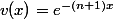 v(x)=e^{-(n+1)x}