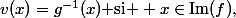 v(x)=g^{-1}(x)\text{ si } x\in\mathrm{Im}(f),\;v(x)=v_1(x) \text{ si } x\in Z