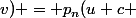 p_{n+1} (u;v) = p_n(u+c ; v) \dfrac{u}{u+v} + p_n(u;v+c) \dfrac{v}{u+v}