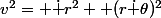 v^2= \dot r^2+ (r\dot \theta)^2