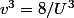 v^3=8/U^3