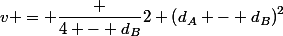 v = \dfrac {4 - d_B}{2 \left(d_A - d_B\right)^2}