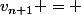 v_{n+1} = 