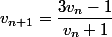 v_{n+1}=\dfrac{3v_n-1}{v_n+1}