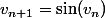 v_{n+1}=\sin(v_n)