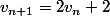 v_{n+1}=2v_n+2
