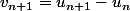 v_{n+1}=u_{n+1}-u_n