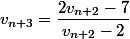 v_{n+3}=\dfrac{2v_{n+2}-7}{v_{n+2}-2}