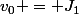 v_0 = J_1