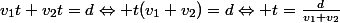 v_1t+v_2t=d\Leftrightarrow t(v_1+v_2)=d\Leftrightarrow t=\frac{d}{v_1+v_2}