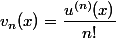 v_n(x)=\dfrac{u^{(n)}(x)}{n!}