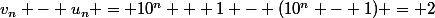 v_n - u_n = 10^n + 1 - (10^n - 1) = 2
