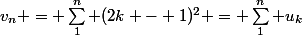 v_n = \sum_1^n (2k - 1)^2 = \sum_1^n u_k