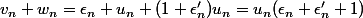 v_n+w_n=\epsilon_n u_n+(1+\epsilon'_n)u_n=u_n(\epsilon_n+\epsilon'_n+1)