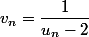 v_n=\dfrac{1}{u_n-2}