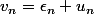 v_n=\epsilon_n u_n