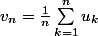 v_n=\frac{1}{n}\sum_{k=1}^{n}{u_k}