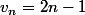 v_n=2n-1